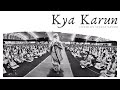 Kya Karun Sadhguru Sounds Of Isha Cover By Sujata Yamini Savesoil