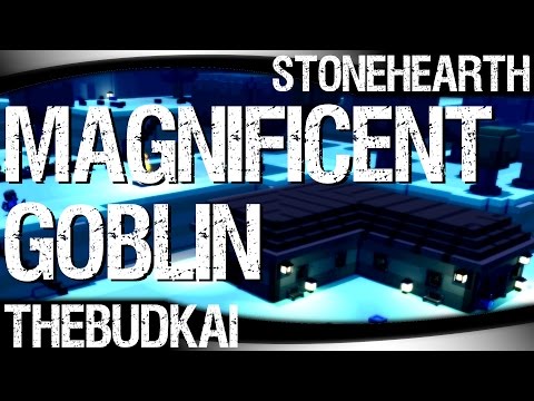 Stonehearth :: Ep 3 :: Magnificent Goblin