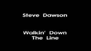 Steve Dawson - Walkin' Down The Line
