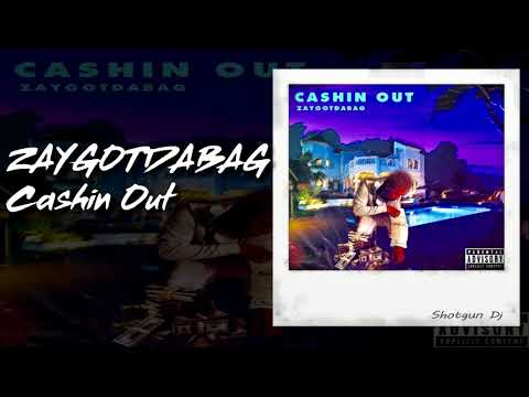 ZAYGOTDABAG - Cashin Out