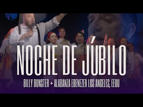 MIX DE JUBILO | Billy Bunster + Alabanza EBENEZER Los Angeles EEUU