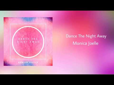 Monica Joelle - Dance The Night Away (audio)