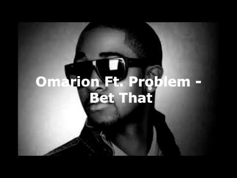 Omarion Ft  Problem  - Bet That