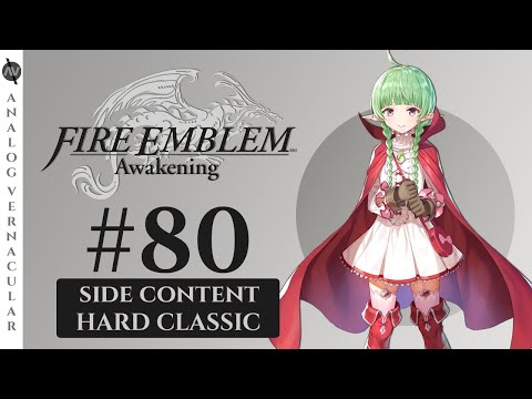 Nah You Can't Hurt Me! | Episode 80 Fire Emblem Awakening | HARD CLASSIC