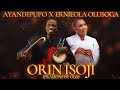 ORIN ISOJI (PRAISE AS OF OLD) - AYANDIPUPO X ERNIEOLA OLUSOGA #ernieolaolusoga