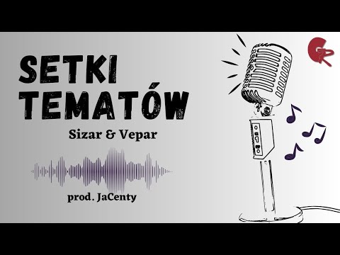 04.Sizar&Vepar-Setki Tematów (prod.JaCenty)