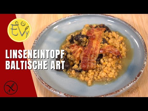 Linseneintopf baltischer Art - gesund und wahnsinnig lecker!