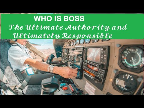 The Ultimate Authority & Ultimately Responsible - Pilot In Command