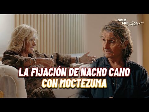 Nacho Cano revela por qué tiene una obsesión con MOCTEZUMA y México | Solo con Adela
