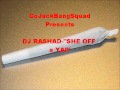 DJ RASHAD- SHE OFF A YAP 