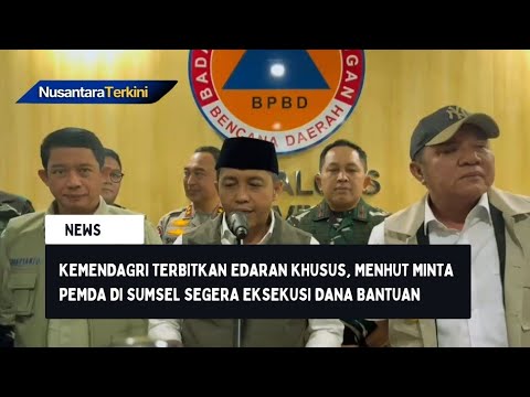 Kemendagri Terbitkan Edaran Khusus, Menhut Minta Pemda di Sumsel Segera Eksekusi Dana Bantuan Karhutla