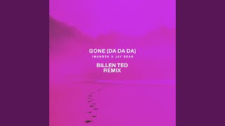 Gone (Da Da Da)