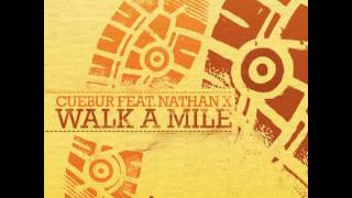 Cuebur feat Nathan X - Walk A Mile (Ultra Tone In Too Deep Remix - Radio Edit) - Deeper Shades Rec