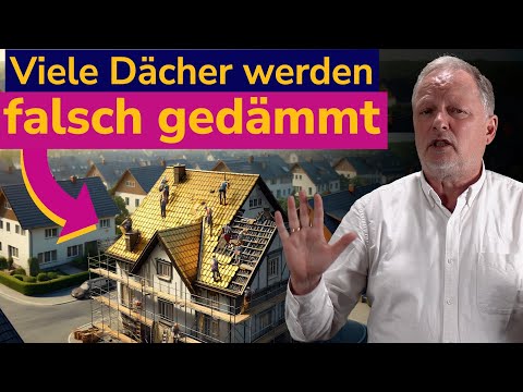 Dachdämmung richtig verstehen in nur 15 min [Arnold Drewer - Richtig dämmen]