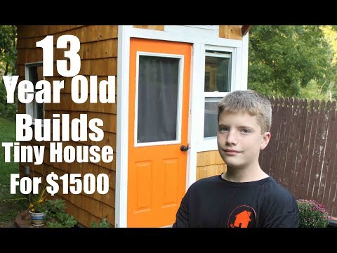 13 year old builds a Tiny House for only $1500!