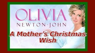 Olivia Newton-John with Jim Brickman - A Mother&#39;s Christmas Wish (video performance 2007)