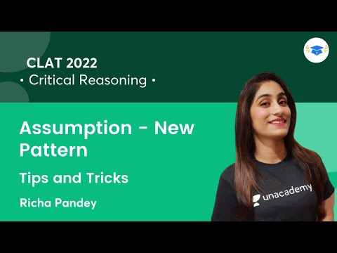 Assumption - New Pattern l Tips and Tricks l Critical Reasoning l CLAT 2022 l Richa Pandey