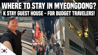 BUDGET STAY in MYEONGDONG - K Stay Guest House 🇰🇷 | Ivan de Guzman