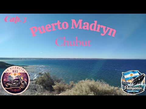 VIAJE A LA PATAGONIA ARGENTINA -CAPITULO 3: PUERTO MADRYN CHUBUT