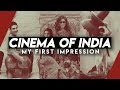 Cinema of India: My First Impression | Video Essay