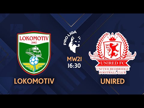 Pro liga | 21-tur LOKOMOTIV - YUNIRED