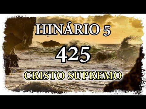HINO CCB 425 - CRISTO SUPREMO (GILSON XAVIER)