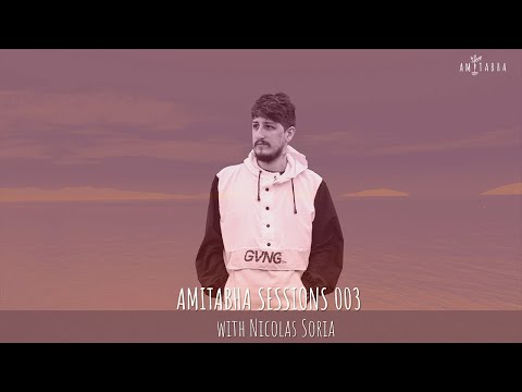 AMITABHA SESSIONS 003 with NICOLAS SORIA