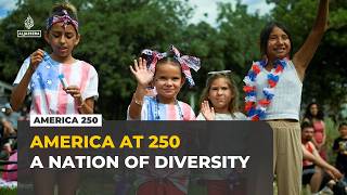 America 250: A nation of diversity