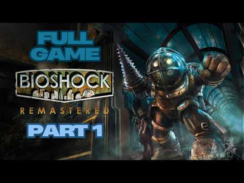 BioShock Remastered Full Game Gameplay Walkthrough Campaign Part 1 No Commentary