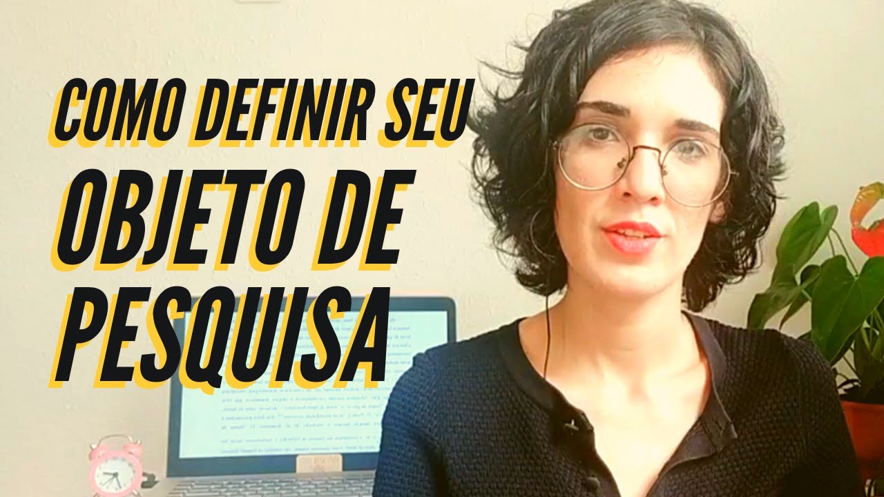 Defina seu Objeto de Pesquisa - Guia definitivo