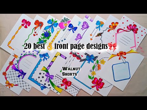 20 BEAUTIFUL BORDER DESIGNS/PROJECT WORK DESIGNS/A4 SHEET/FILE/FRONT PAGE DESIGN FOR SCHOOL PROJECTS