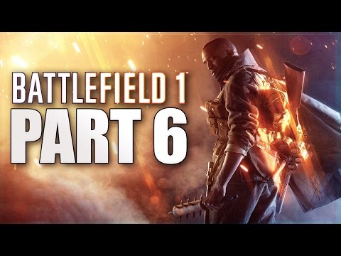 Battlefield 1 - Gameplay Part 6 [Mission 1 Walkthrough: Through The Mud and Blood] PS4 Campaign