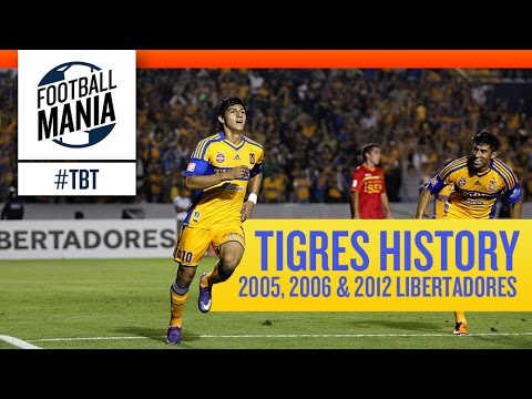 Tigres History - Copa Libertadores 2005, 2006 & 2012 | #TBT