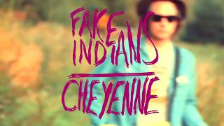 Fake Indians - Cheyenne video