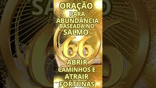 SALMO 66: DEUS ESTÁ TE LEVANDO PARA UM LUGAR DE ABUNDÂNCIA #deus #fe #salmos#fortuna #abundancia