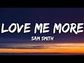Sam Smith - Love Me More (Lyrics)