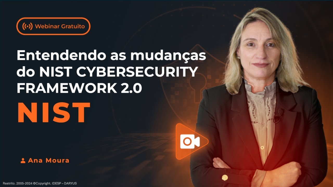 Entendendo as mudanças do NIST CSF 2.0 | Webinar Ao Vivo