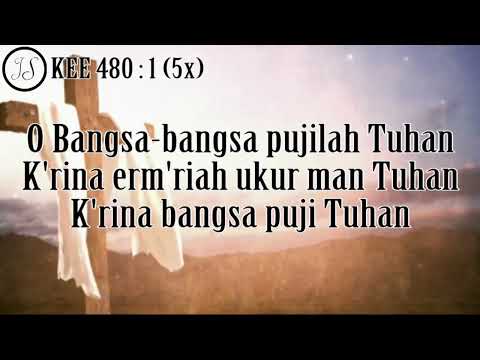 KEE 480 (5x) O Bangsa bangsa Pujilah Tuhan