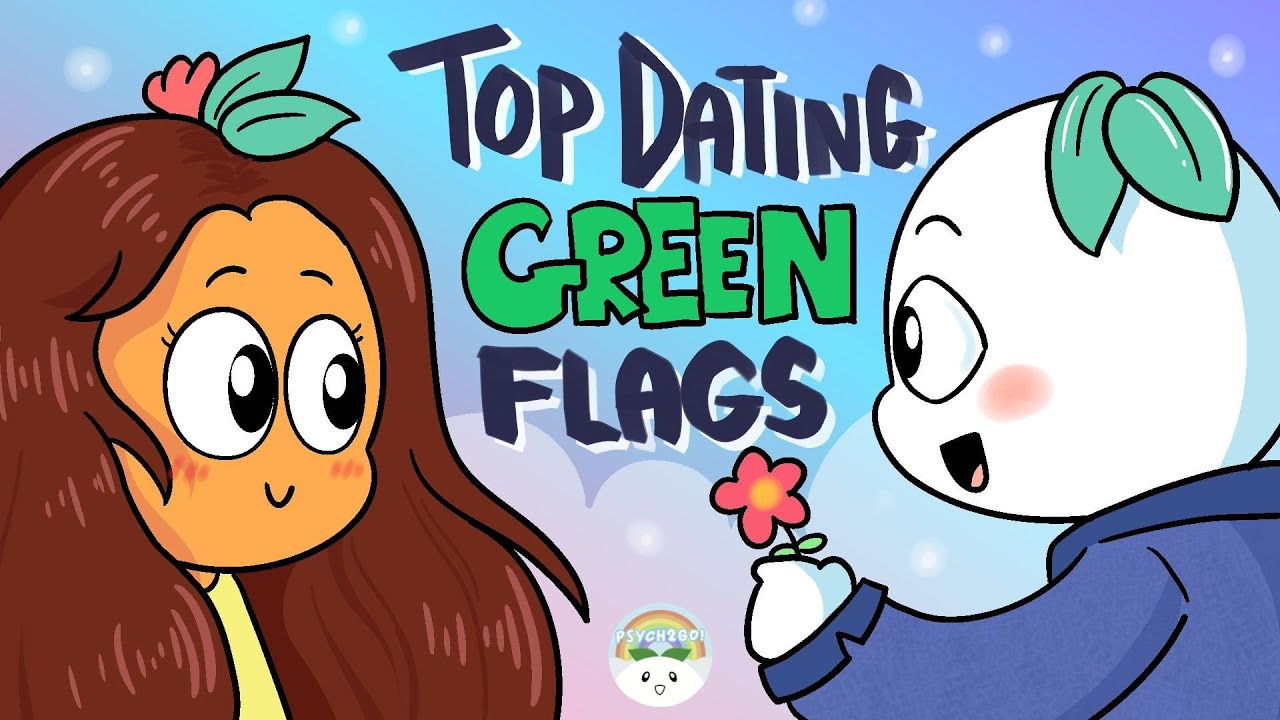 TOP Dating GREEN Flags You Shouldn't Ignore