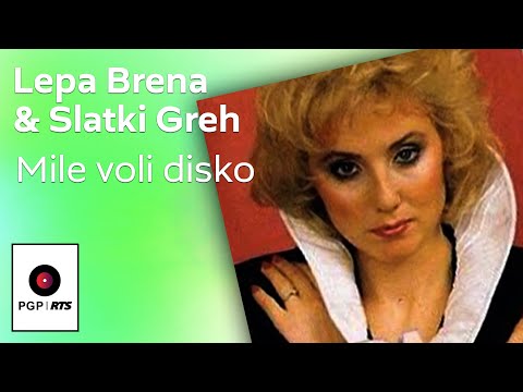 Lepa Brena — Mile voli disko