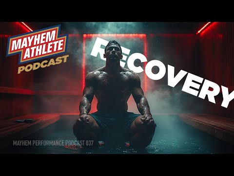 Essential Recovery Protocols for CrossFit Athletes | Mayhem Performance Podcast | EP 037