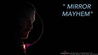&quot;Mirror Mayhem&quot; - John Wick: Chapter 2 OST