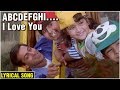 ABCDEFGHI I Love You Lyrical Song Hum Saath Saath Hain Salman Khan Sonali Bendre Tabu Saif