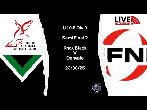 Div 3 U19.5 Semi Final 2 Knox Black v Donvale