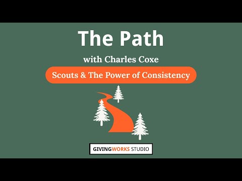The Path with Charles Coxe - The Scouts Inspire Giving