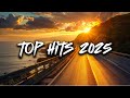 Top Hits 2025 Summer Playlist 2025 Top Songs 2025