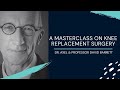 Having a knee replacement - A masterclass, with Professor David Barrett - JointSchool.app Ep.20
