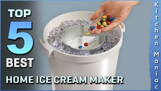 Top 5 Best Home Ice Cream Makers Review 2025 | Are They Worth Buying?
