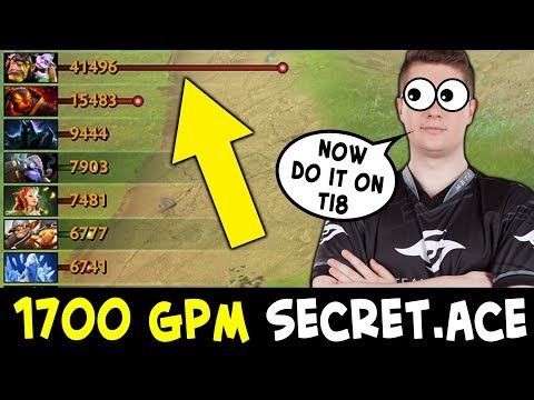 1700 GPM — WTF farm by Team Secret carry Ace