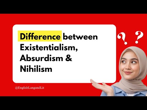 Existentialism Vs Nihilism Vs Absurdism | Difference Between Existentialism, Absurdism and Nihilism